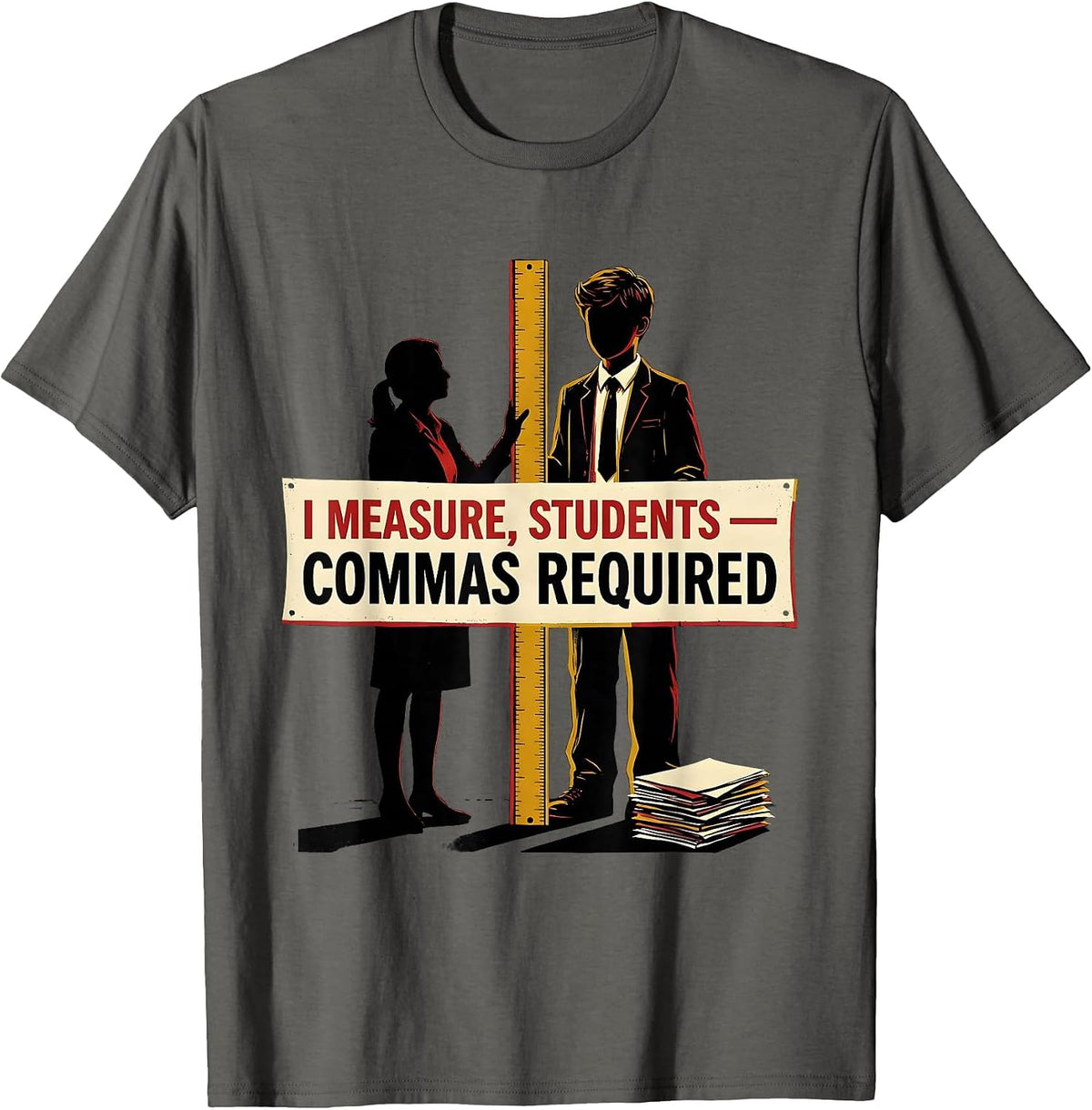 Men's I Measure, Students — Commas Required Funny Grammar Teacher T-Shirt - Asphalt Grey