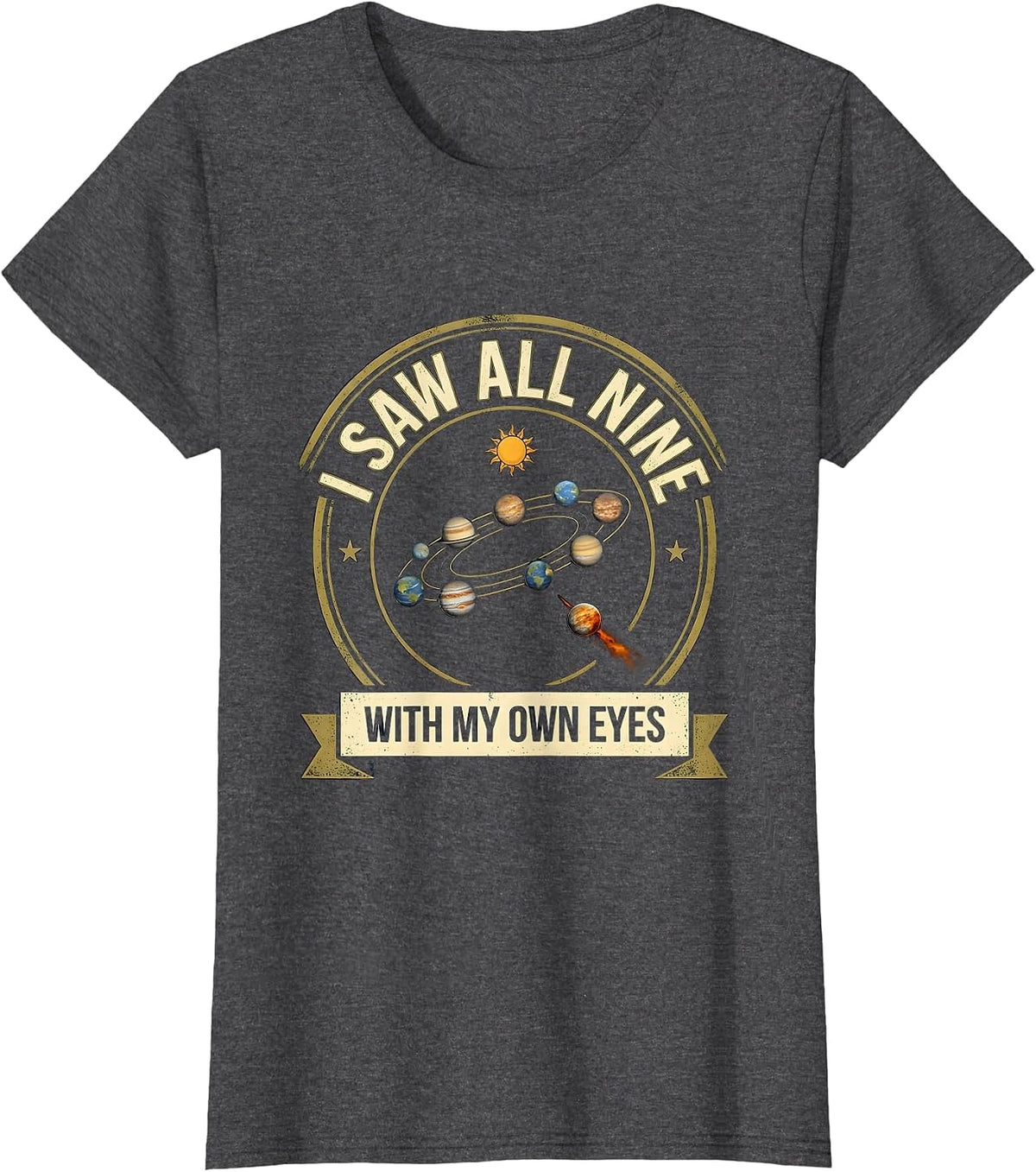 Women's I Saw All Nine With My Own Eyes Funny Pluto Solar System T-Shirt - Dark Heather Grey