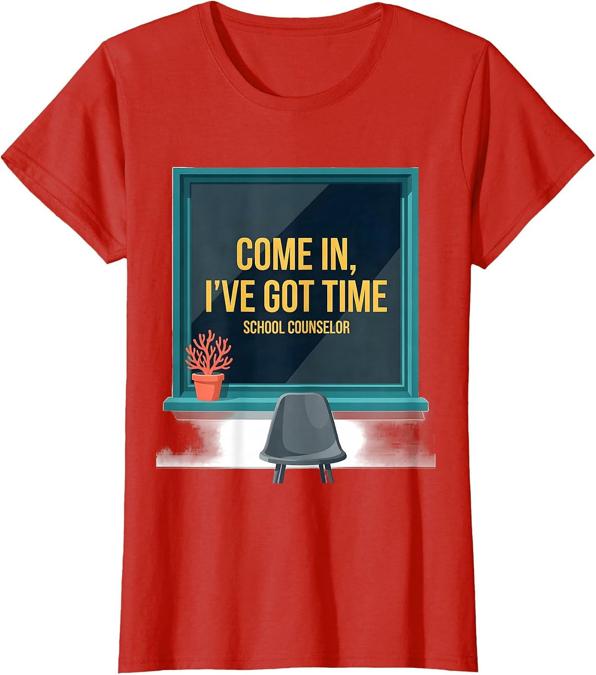 Come In, I've Got Time School Counselor T-Shirt - Red
