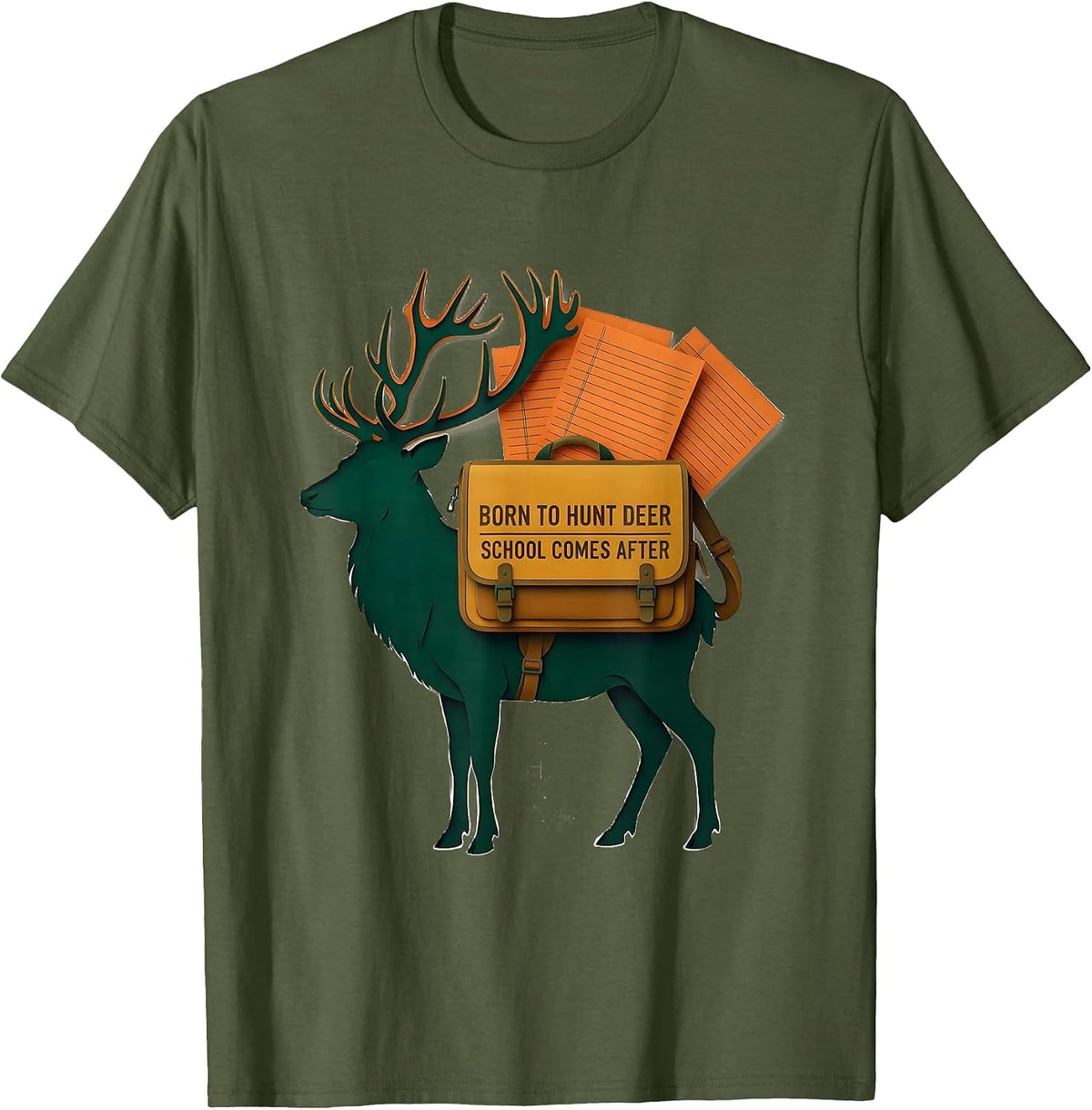 Men's Born To Hunt Deer School Comes After Funny Hunting Youth T-Shirt - Olive Green