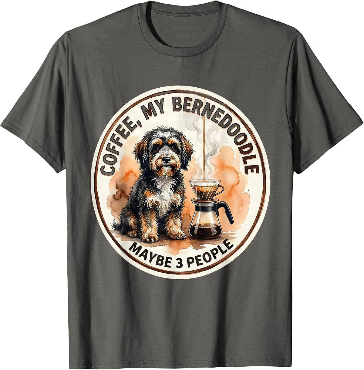 Men's Coffee My Bernedoodle Maybe 3 People Funny Dog Owner Coffee T-Shirt - Asphalt Grey