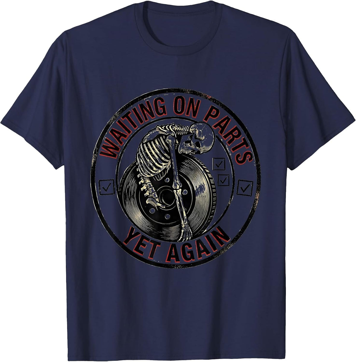 Waiting On Parts Yet Again Funny Mechanic Skeleton Auto T-Shirt - Navy Blue