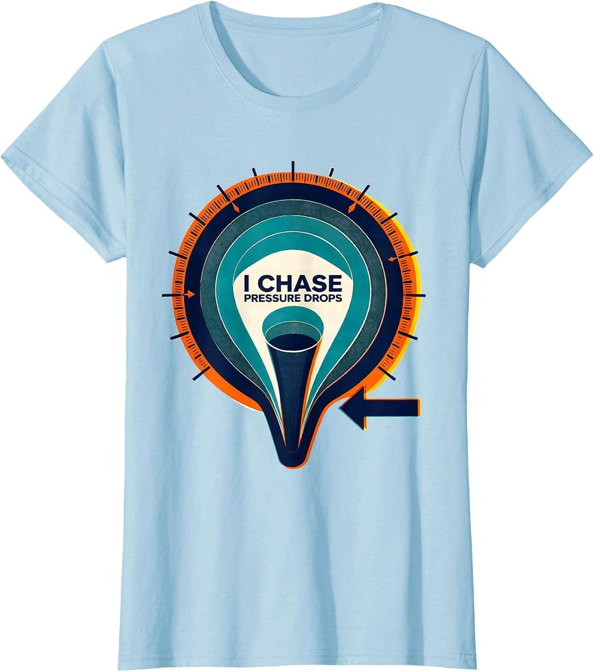 I Chase Pressure Drops Risograph Tornado Chaser Meteorology T-Shirt - Baby Blue