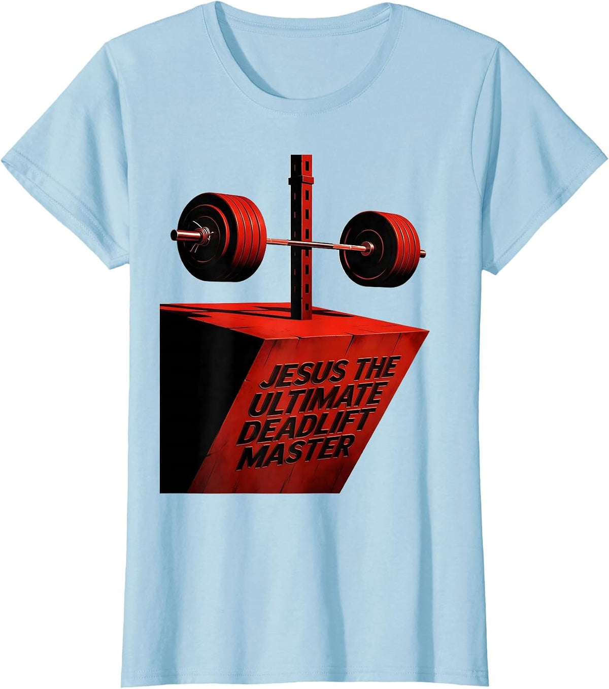 Jesus The Ultimate Deadlift Master Constructivist Christian T-Shirt - Baby Blue