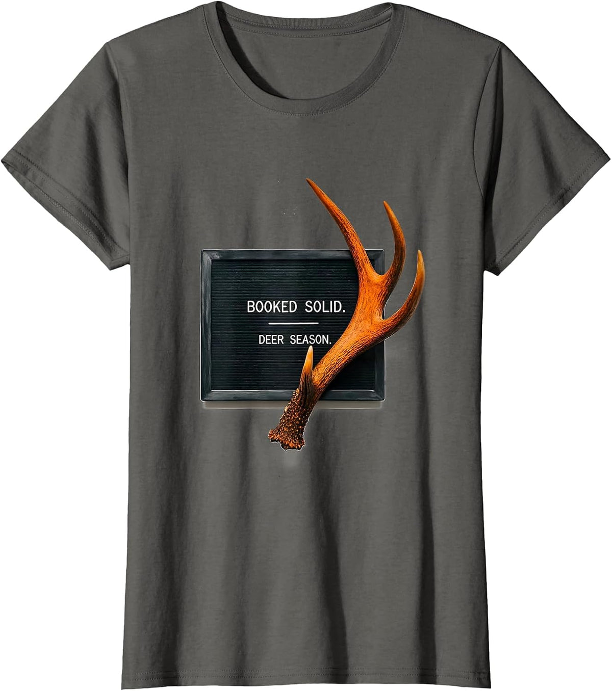 Women's Booked Solid Deer Season Funny Hunting Dad Joke Fitness Deer T-Shirt - Asphalt Grey