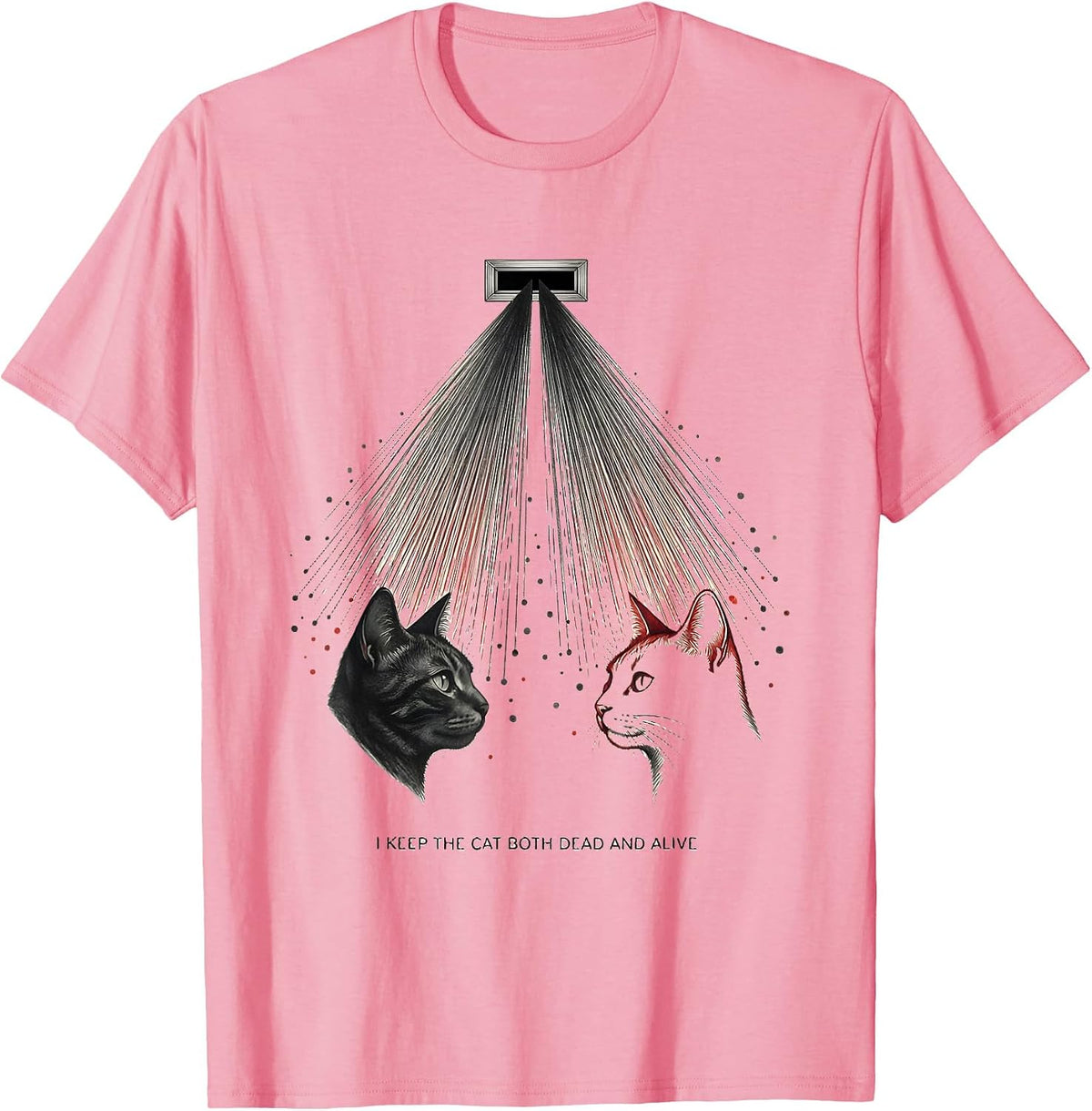 Men's I Keep The Cat Both Dead And Alive Funny Quantum Physics T-Shirt - Pink
