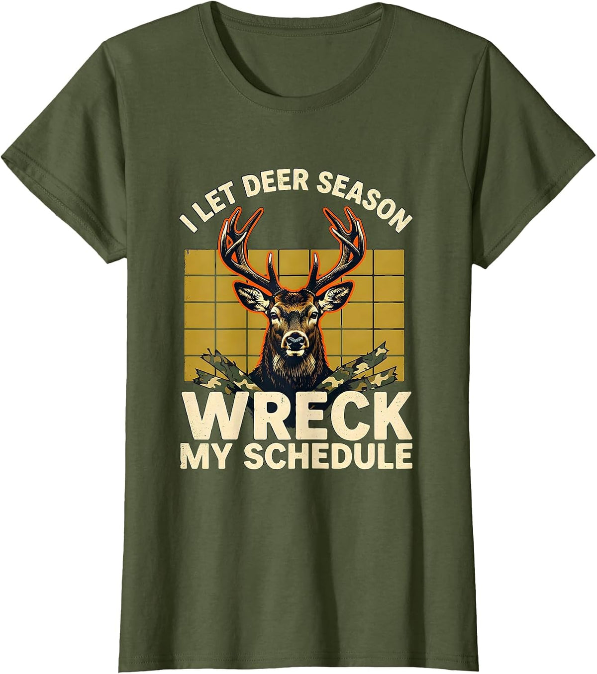 Women's I Let Deer Season Wreck My Schedule Funny Hunting Dad Gift T-Shirt - Olive Green