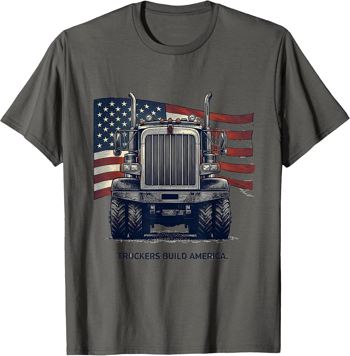 Truckers Build America Patriotic Semi-Trailer Driver Gift T-Shirt - Asphalt Grey