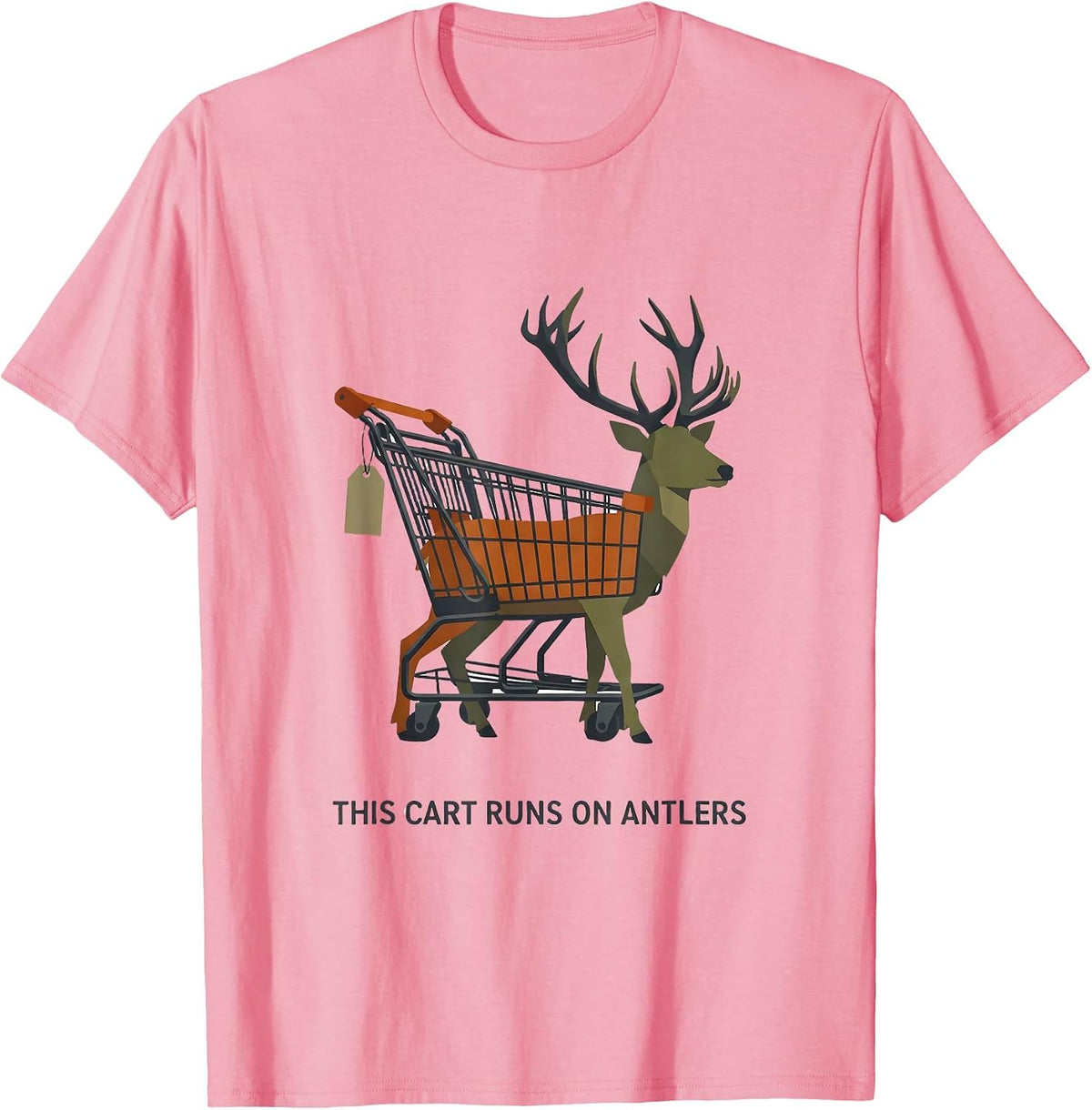 Men's This Cart Runs On Antlers Funny Deer Hunting Dad Joke T-Shirt - Pink