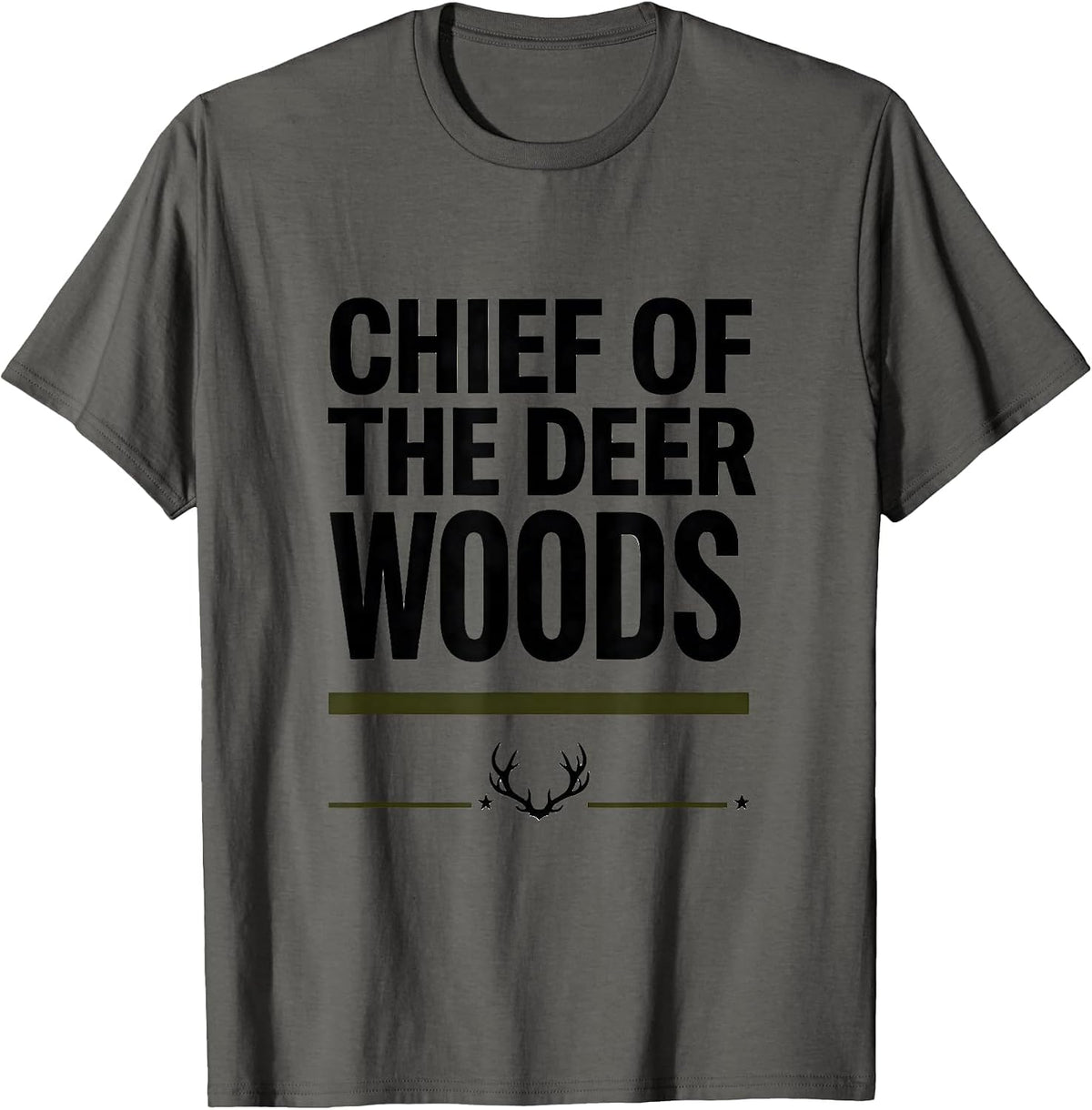 Men's Chief Of The Deer Woods Hunting Dad Gift For Hunters T-Shirt - Asphalt Grey