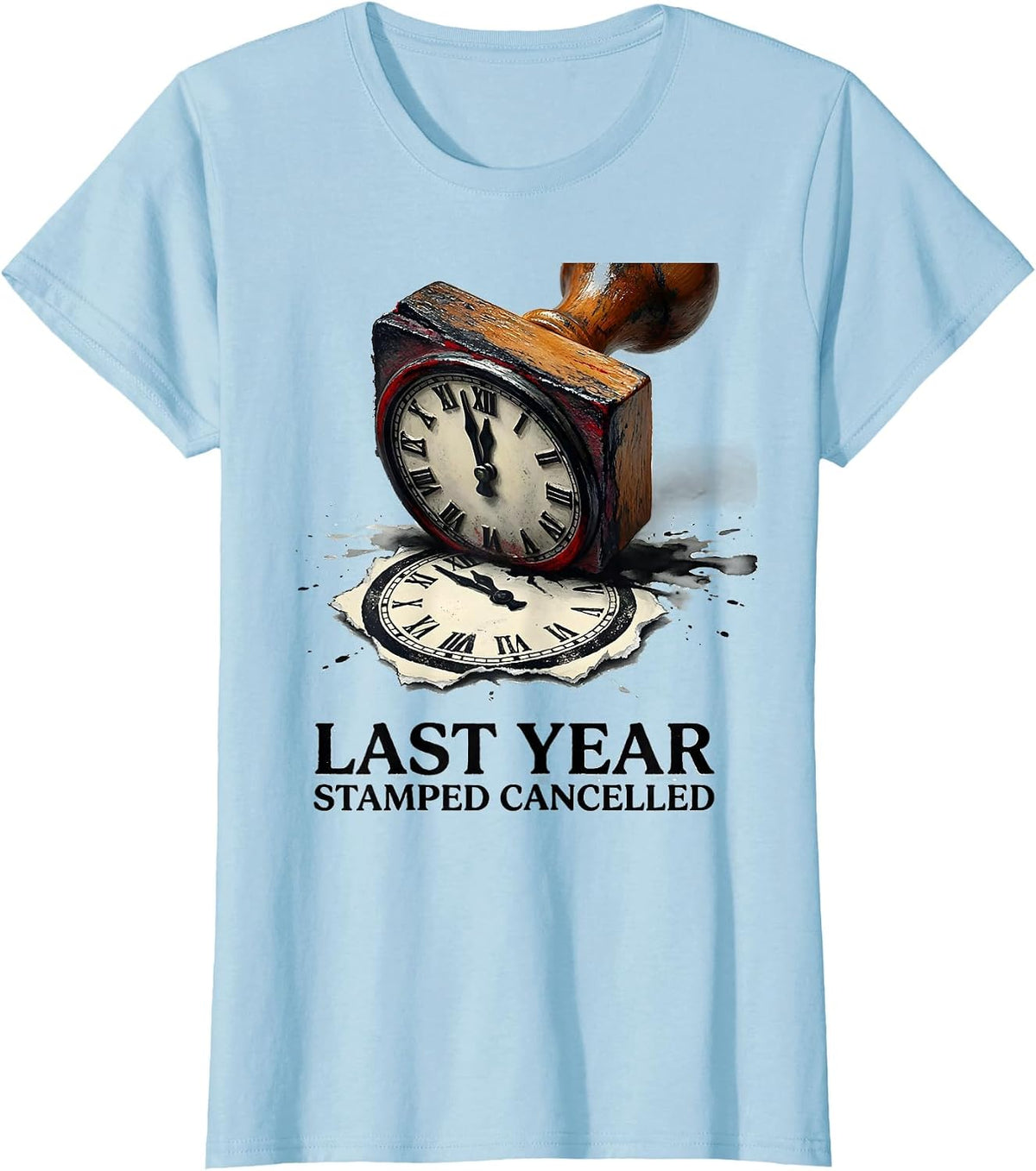 Last Year Stamped Cancelled Whimsical Novelty Party Wear T-Shirt - Baby Blue