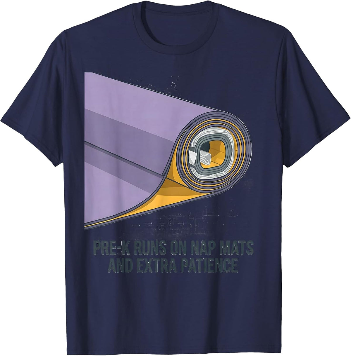 Men's Pre-K Runs On Nap Mats And Extra Patience Teacher T-Shirt - Navy Blue