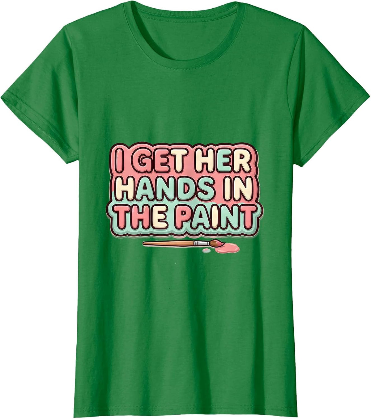 Women's I Get Her Hands In The Paint Cute Kawaii Paraeducator T-Shirt - Kelly Green