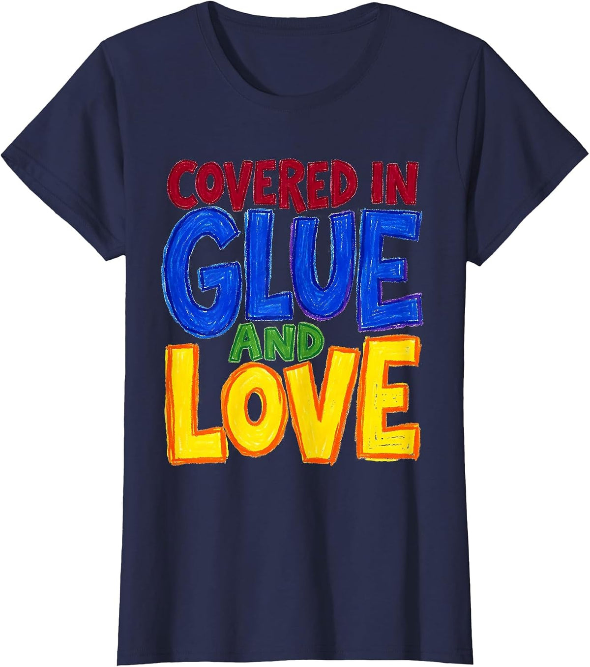 Women's Covered in Glue and Love Preschool Teacher T-Shirt - Navy Blue
