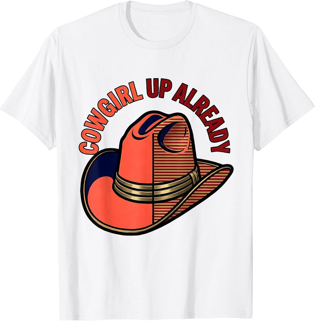 Men's Cowgirl Up Already Rodeo Graphic Design T-Shirt - White