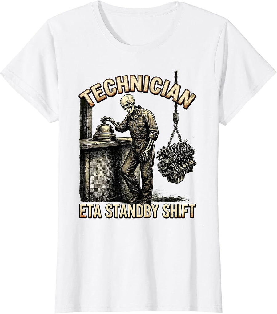 Women's Technician, ETA Standby Shift Funny Mechanic Skeleton Auto T-Shirt - White