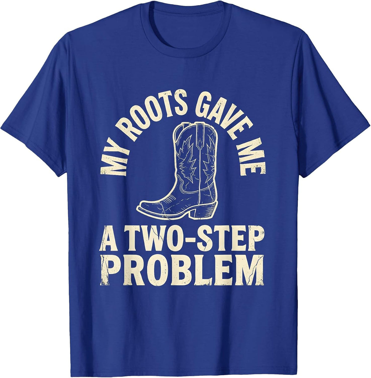 My Roots Gave Me A Two-Step Problem Boho Western Country T-Shirt - Royal Blue