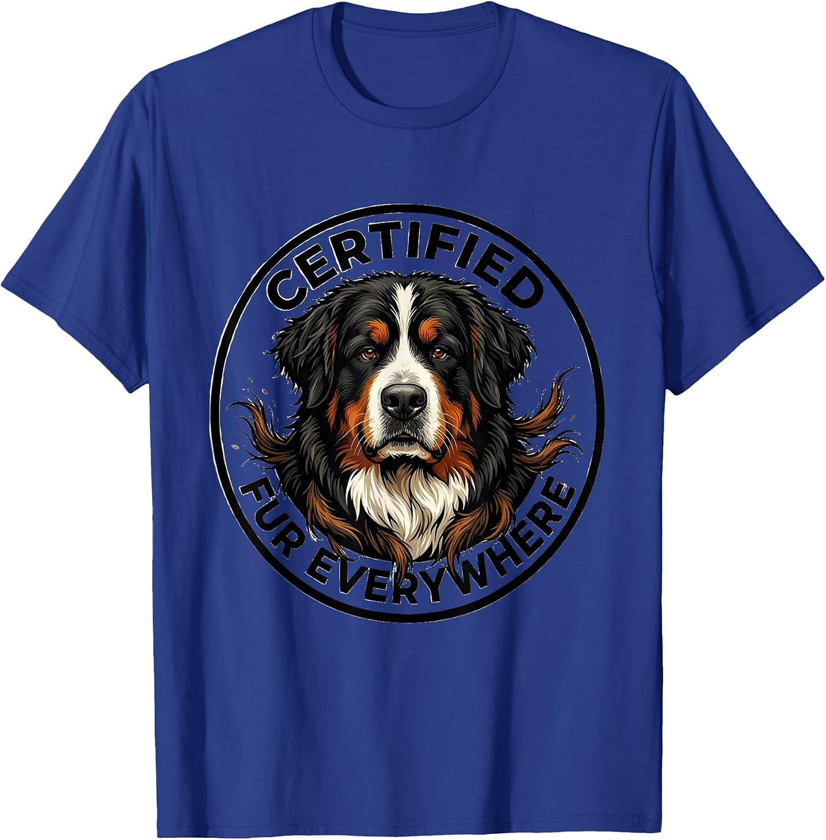 Men's Certified Fur Everywhere Funny Bernedoodle Dog Lover Humor T-Shirt - Royal Blue