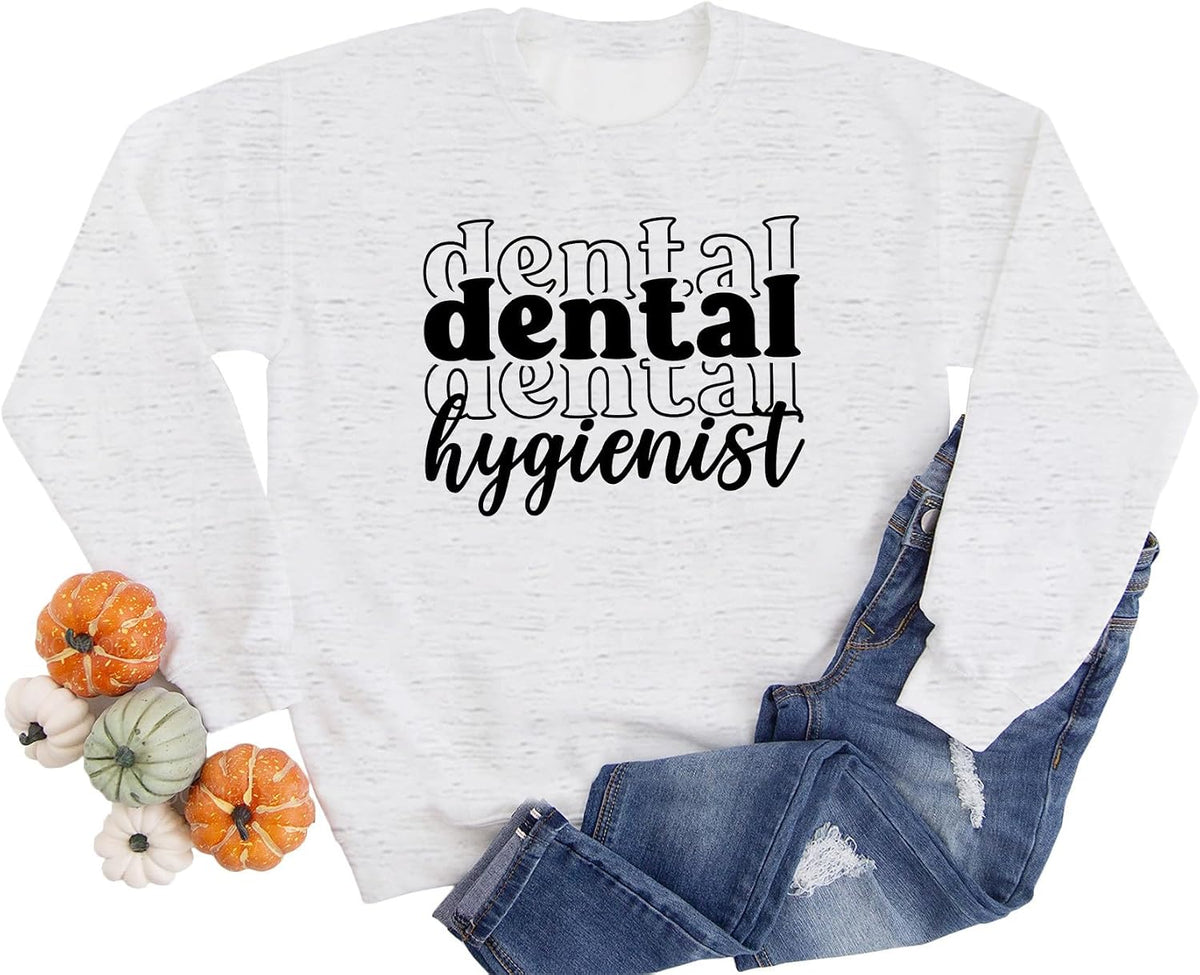 Dental Hygienist Sweatshirt for Women Dental Assistant Long Sleeve Crewneck Pullover Tops Dentist Appreciation Gift - White