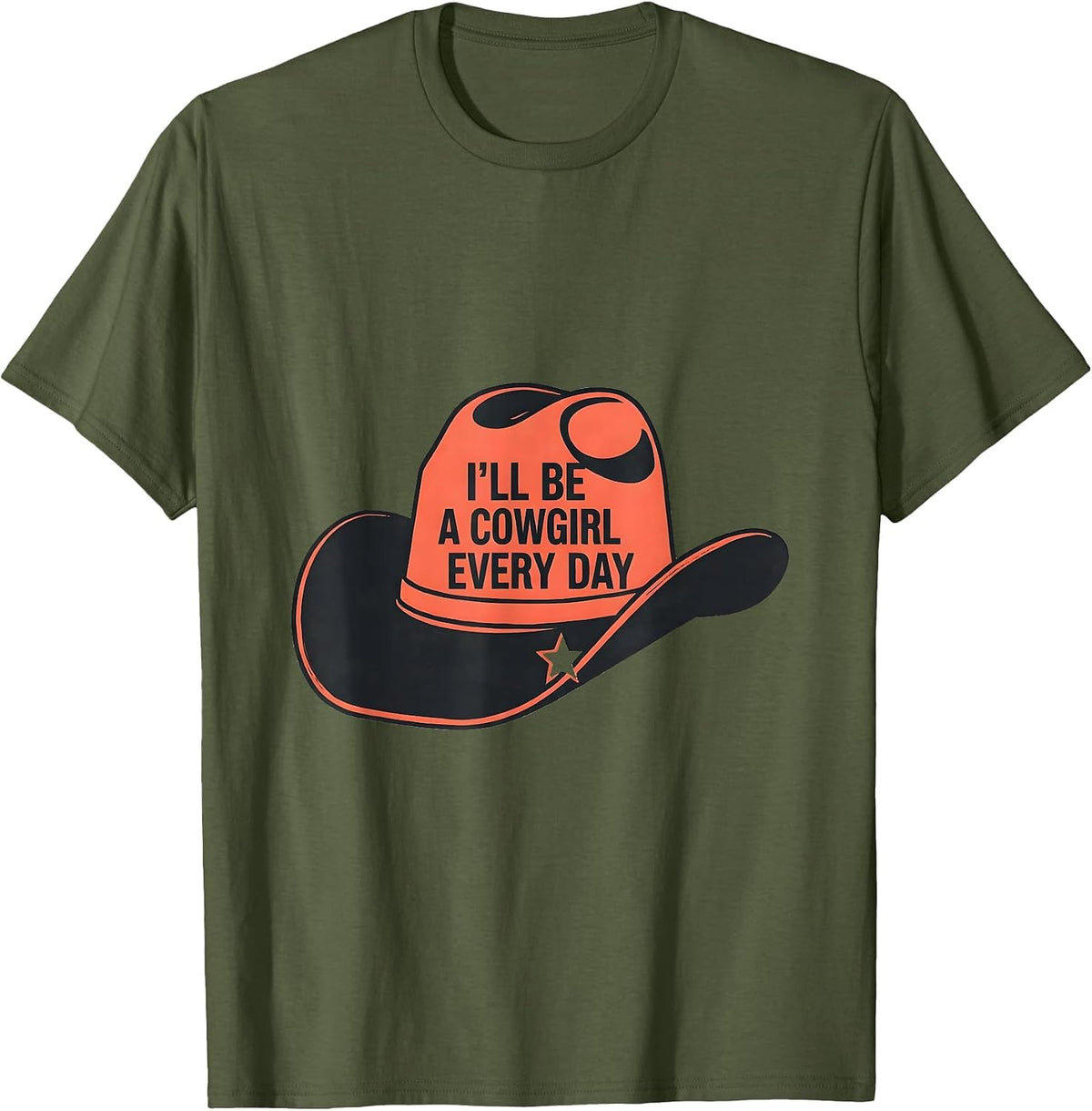 I'll Be A Cowgirl Every Day Minimalist Western Pride Rodeo T-Shirt - Olive Green