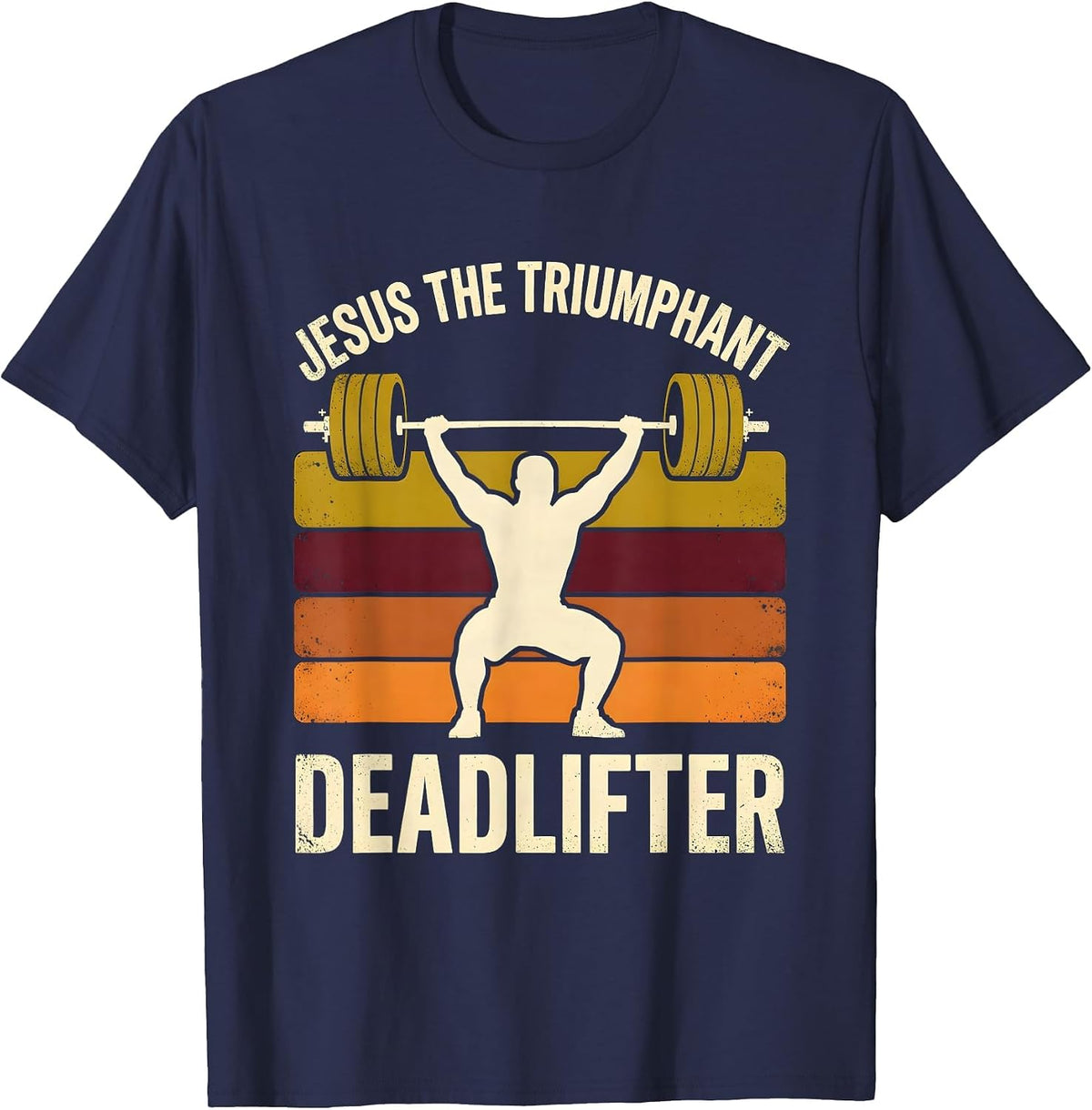 Men's Jesus, The Triumphant Deadlifter Funny Christian Gym Gift T-Shirt - Navy Blue