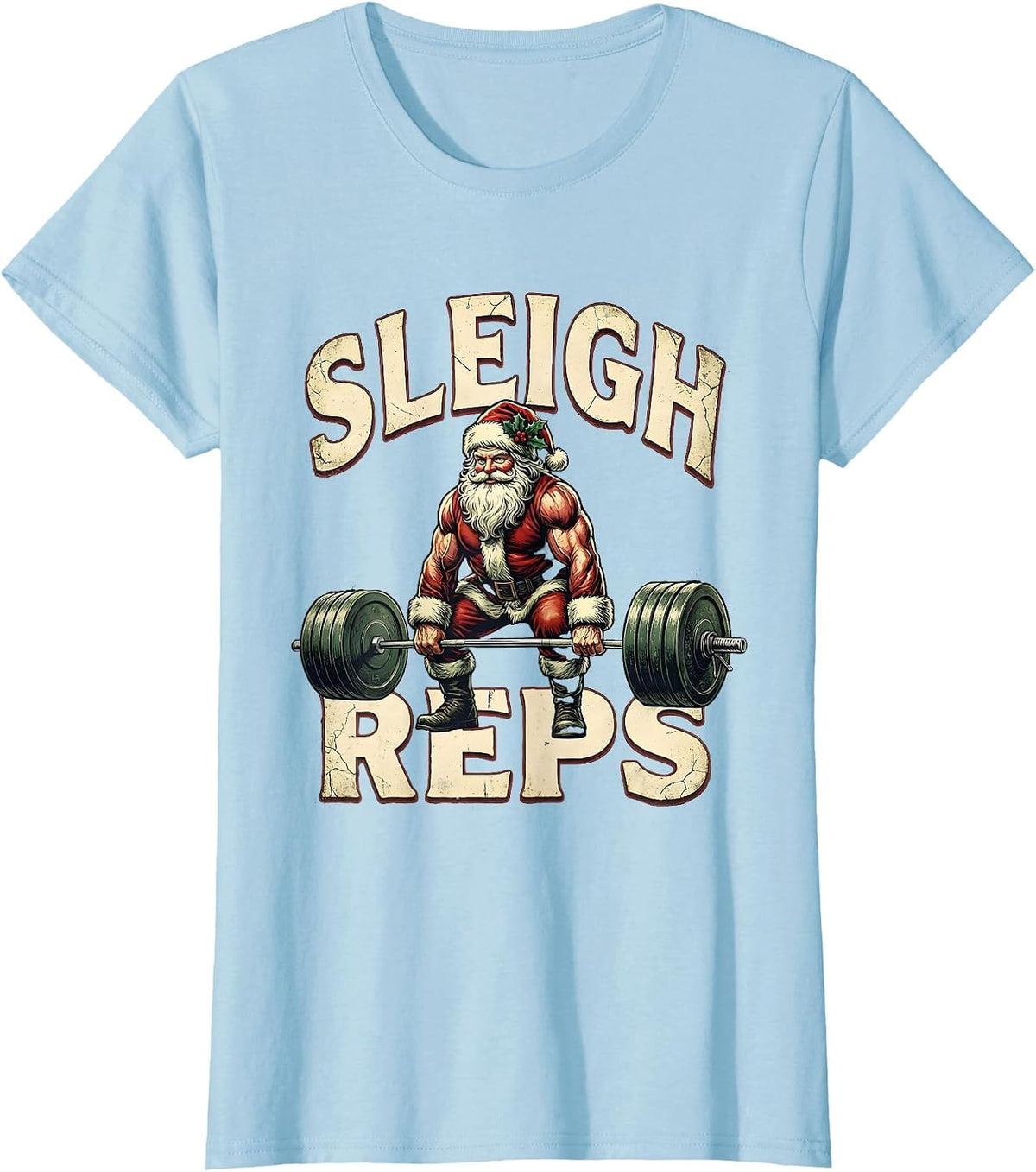 Women's Sleigh Reps Distressed Funny Christmas Gym Weightlifting T-Shirt - Baby Blue