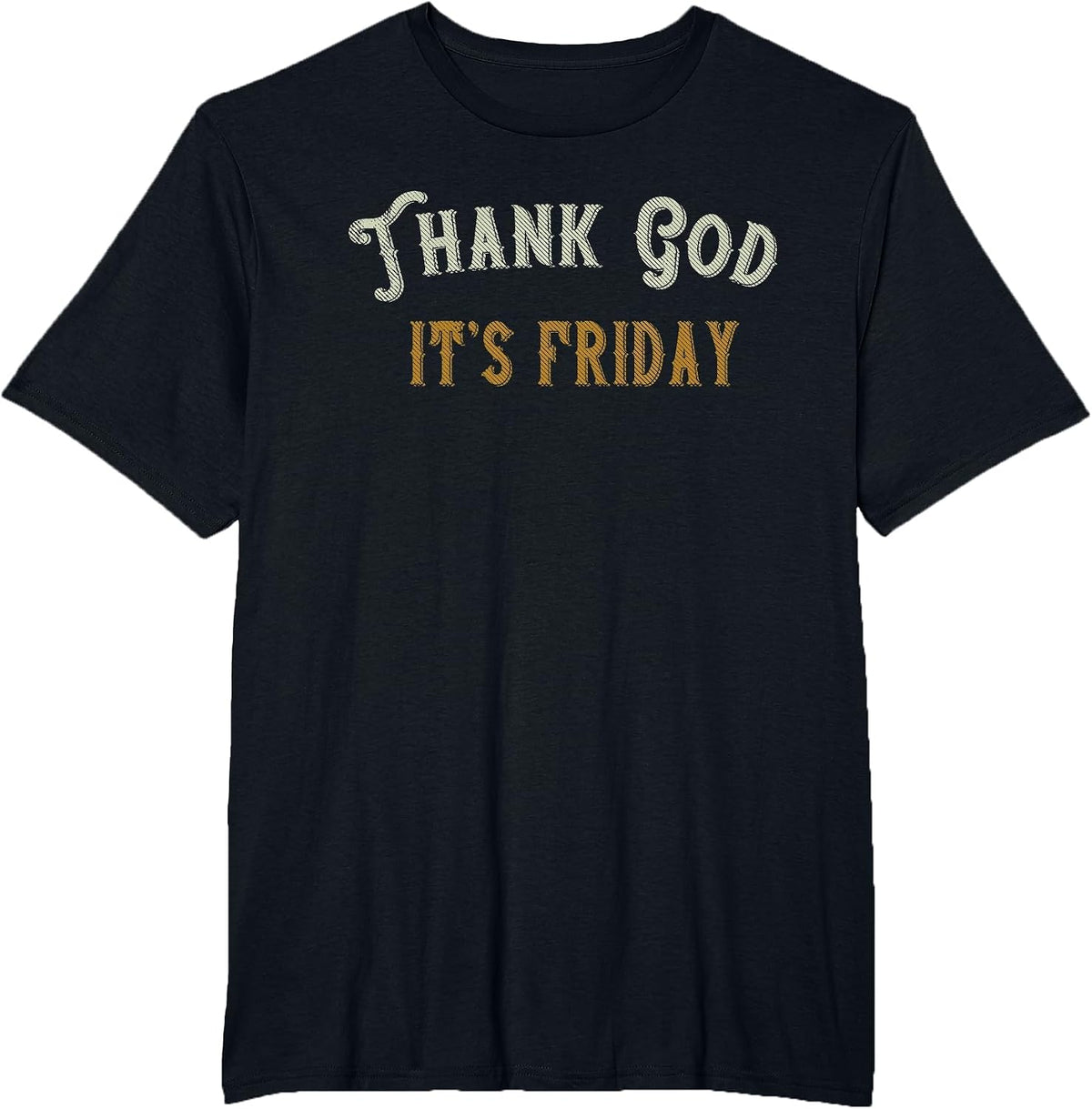 Thank God It's Friday - Vintage Day of the Week Happy Friday T-Shirt - Black
