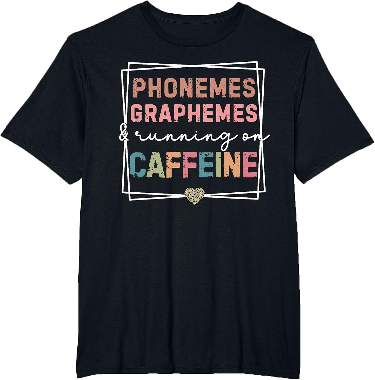 Phonemes Graphemes Running on Caffeine Science of Reading T-Shirt - Black