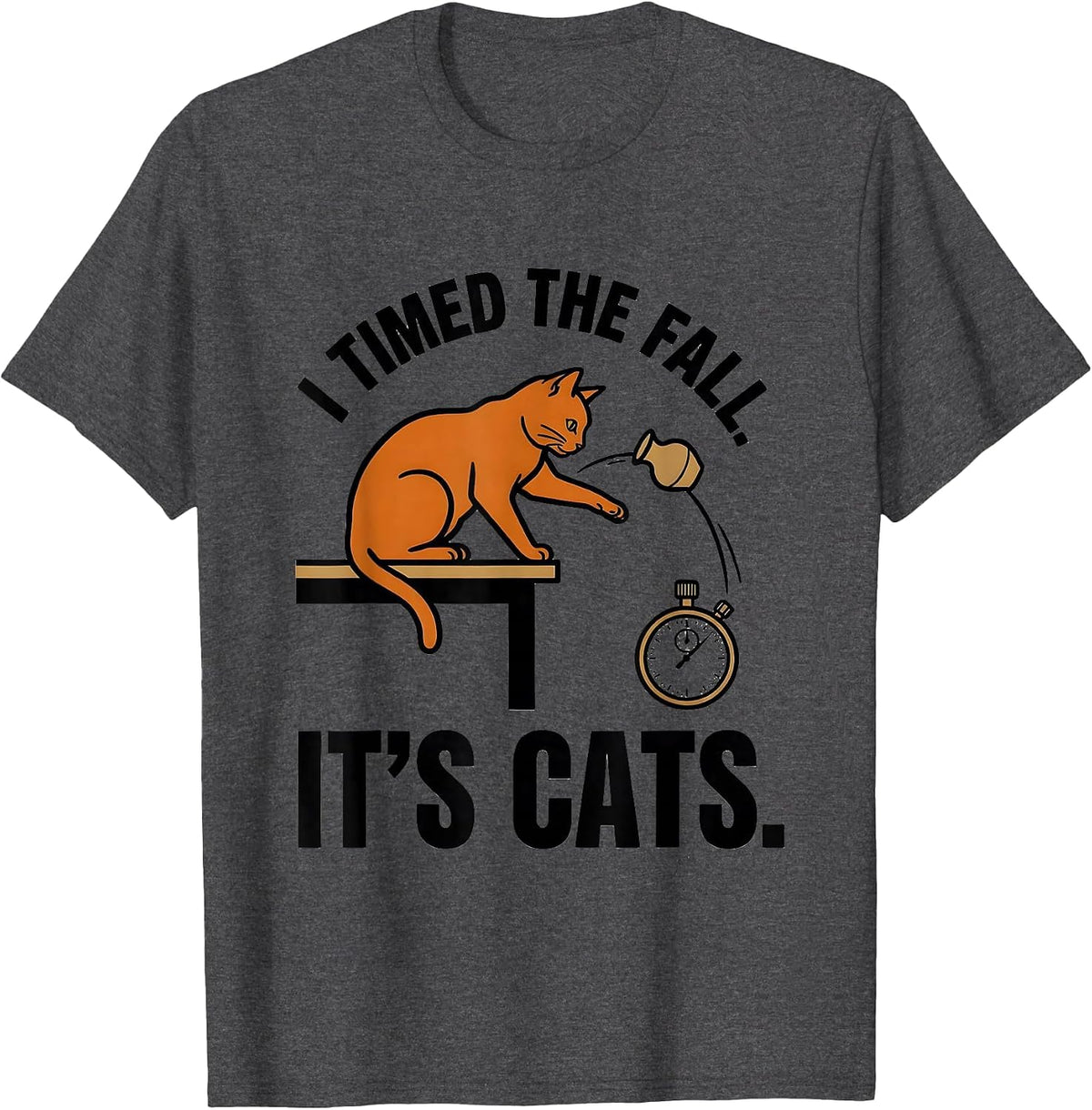 Men's I Timed The Fall It's Cats Funny Cat Science Math Teacher T-Shirt - Dark Heather Grey
