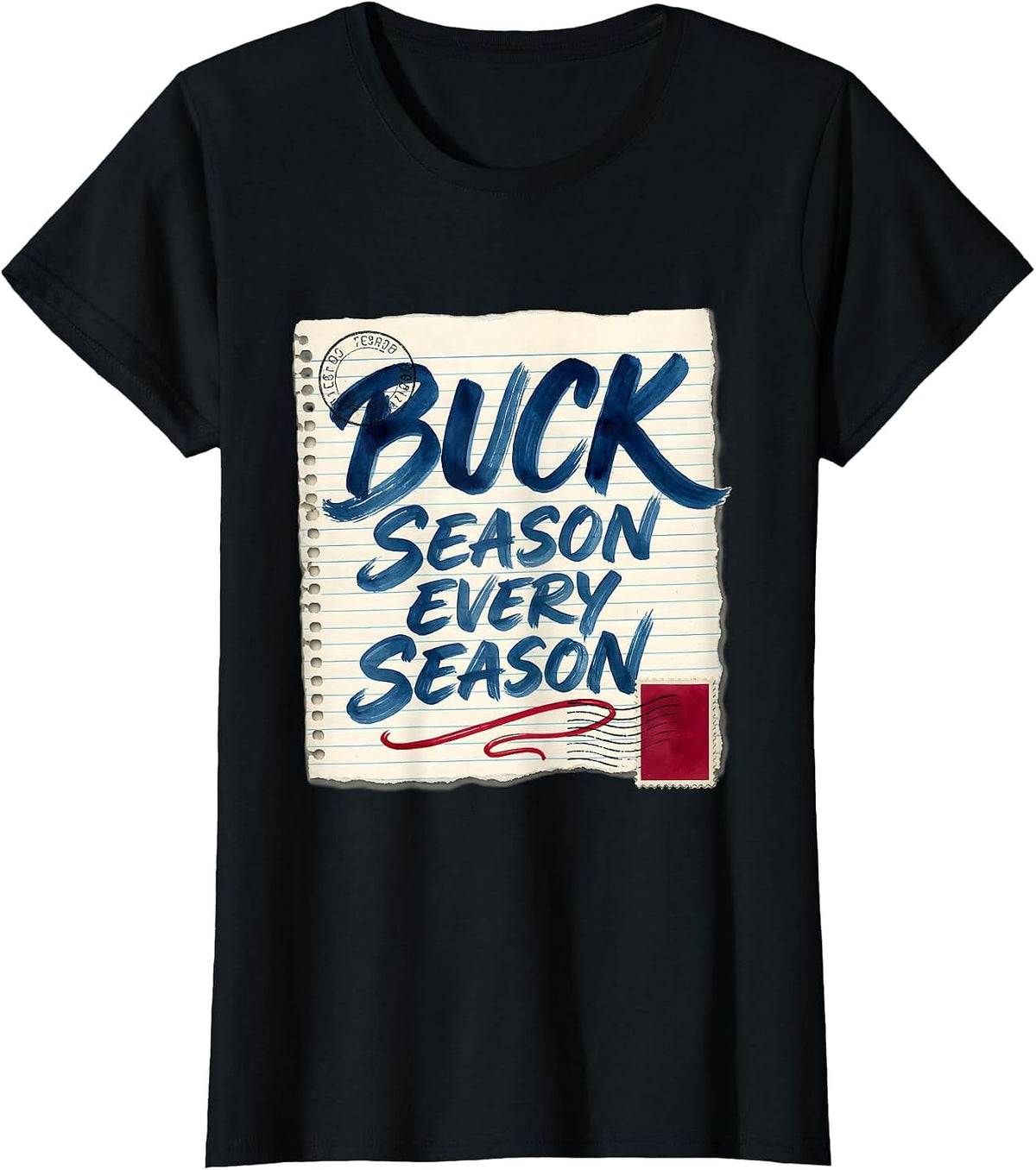Buck Season Every Season Deer Hunting Design T-Shirt - Black