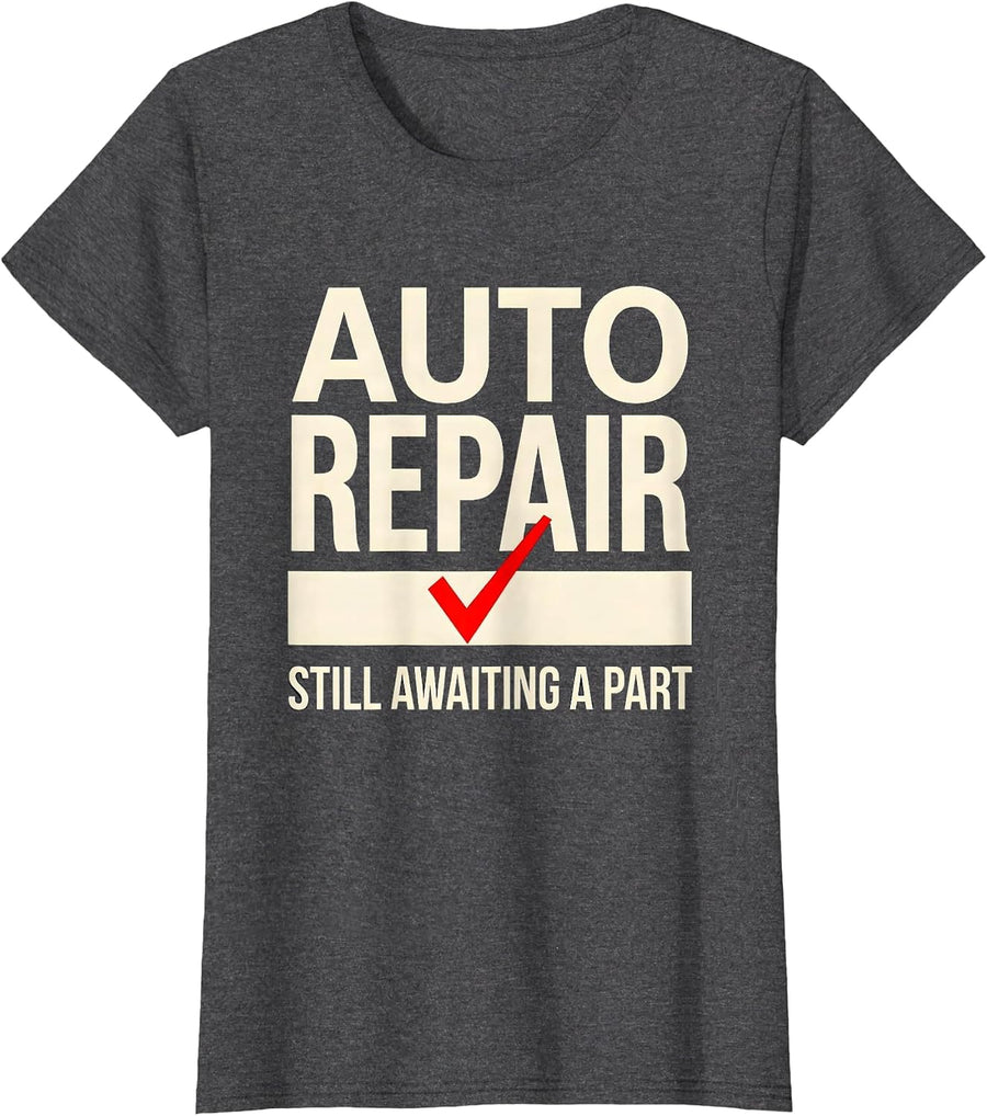 Women's Auto Repair Still Awaiting A Part Funny Mechanic Skeleton T-Shirt - Dark Heather Grey