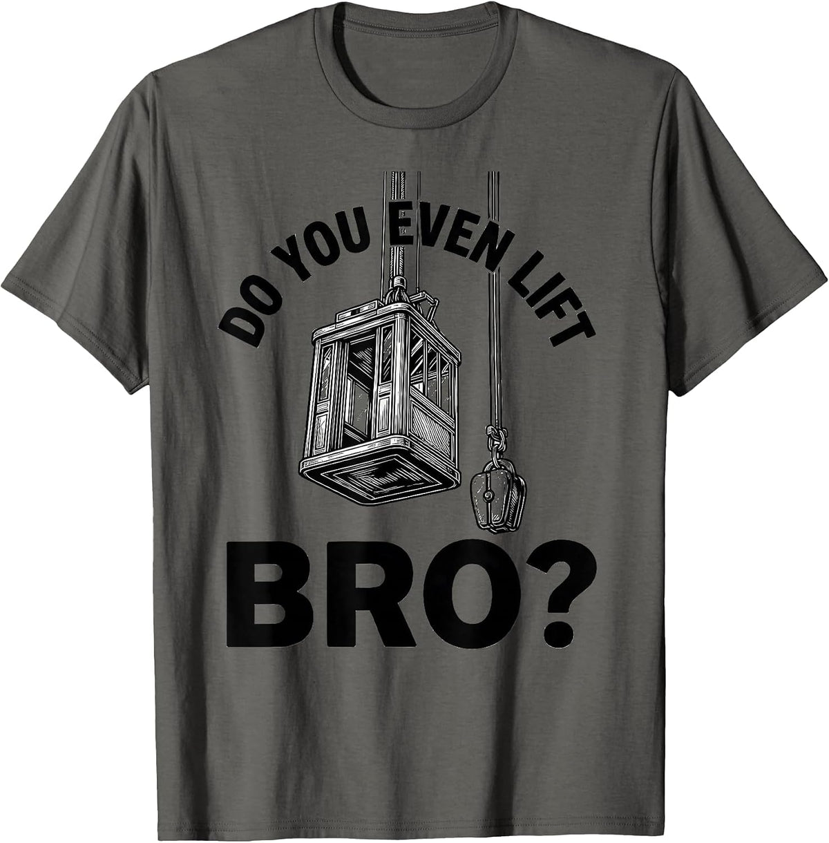 Men's Do You Even Lift, Bro? Funny Gym Bro Workout Humor T-Shirt - Asphalt Grey