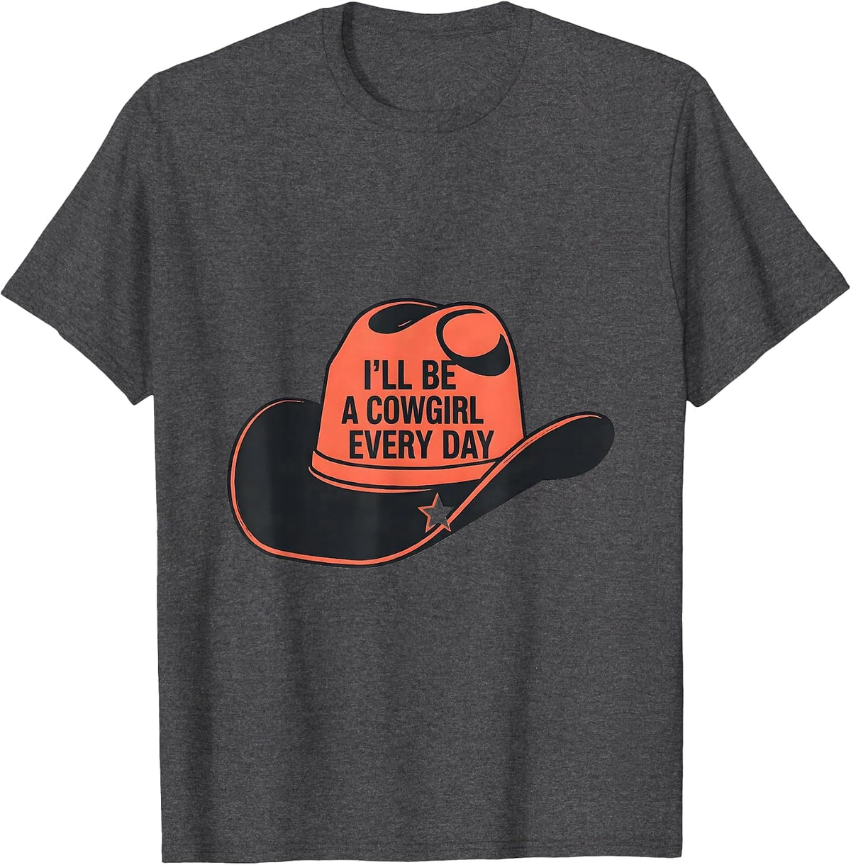 I'll Be A Cowgirl Every Day Minimalist Western Pride Rodeo T-Shirt - Dark Heather Grey