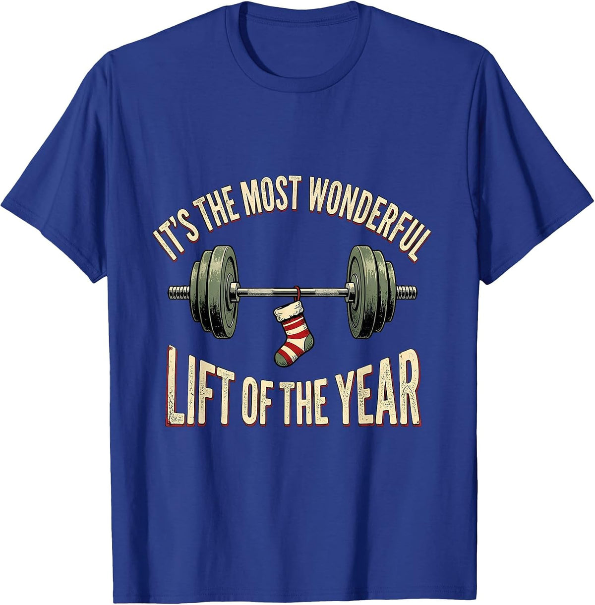 Men's It's the Most Wonderful Lift of the Year Funny Gym Christmas T-Shirt - Royal Blue