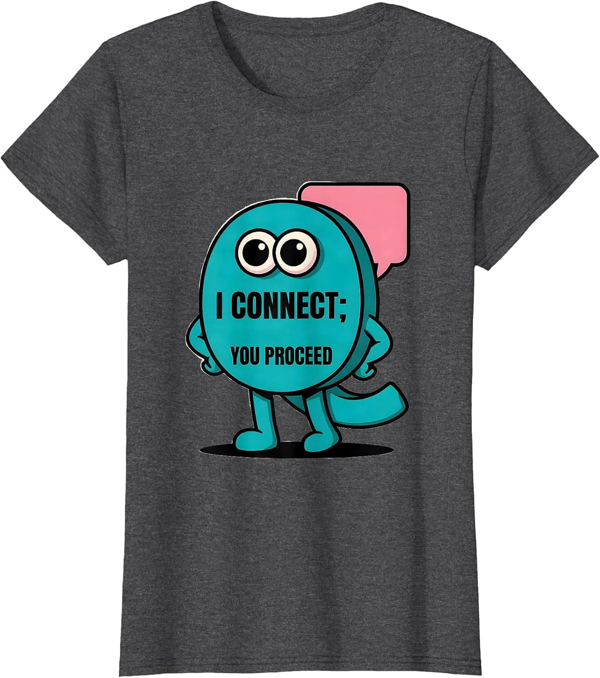Women's I Connect You Proceed Funny Grammar Teacher Punctuation T-Shirt - Dark Heather Grey