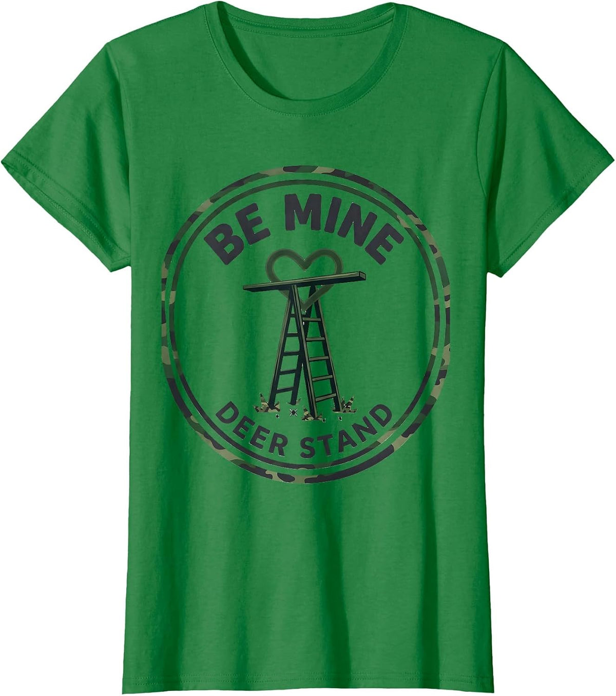 Women's Be Mine Deer Stand Camo Valentine Hunting Boy Kid Humor T-Shirt - Kelly Green