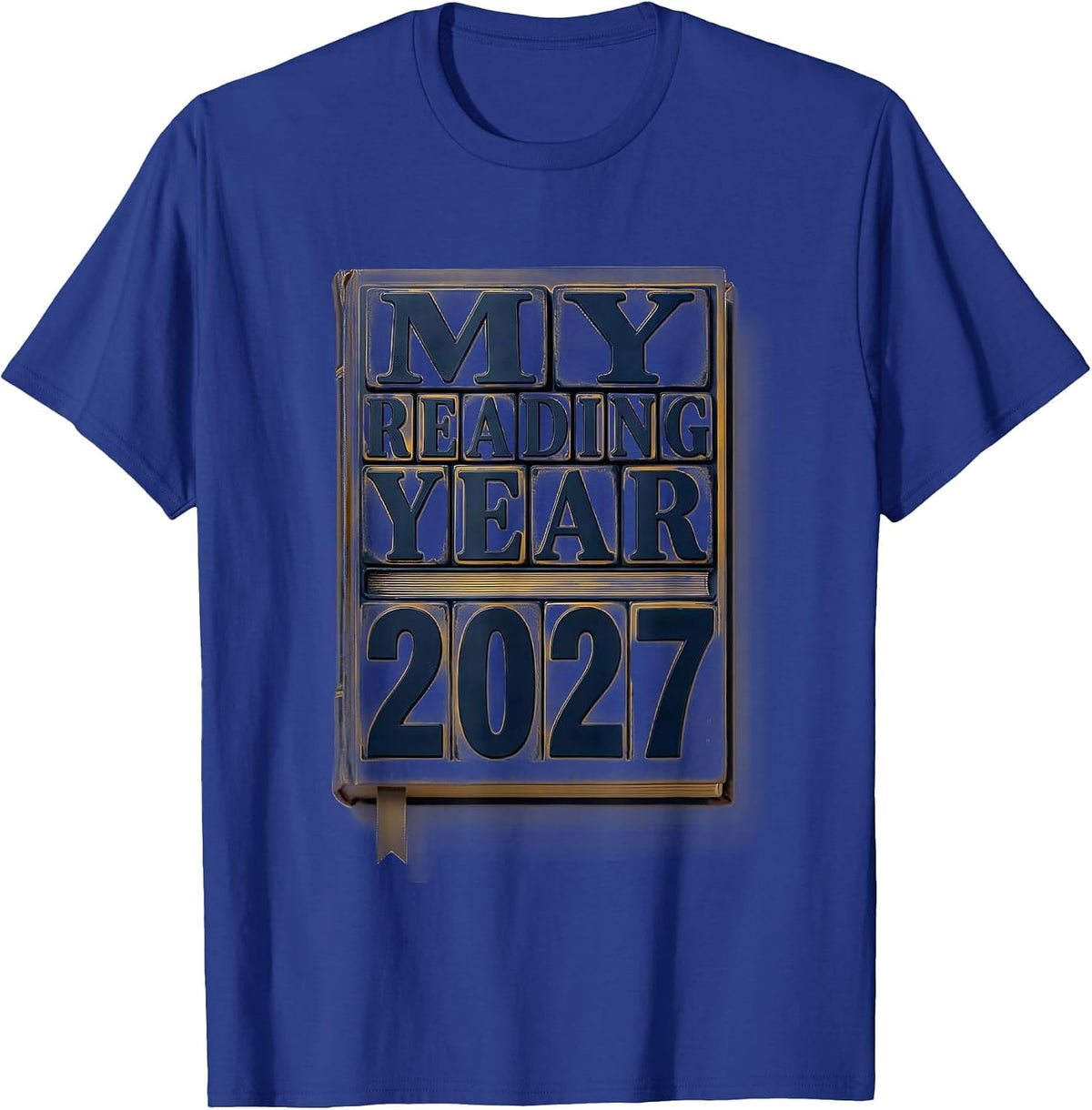 Men's My Reading Year: 2027 Funny Bookworm Literacy Advocate T-Shirt - Royal Blue