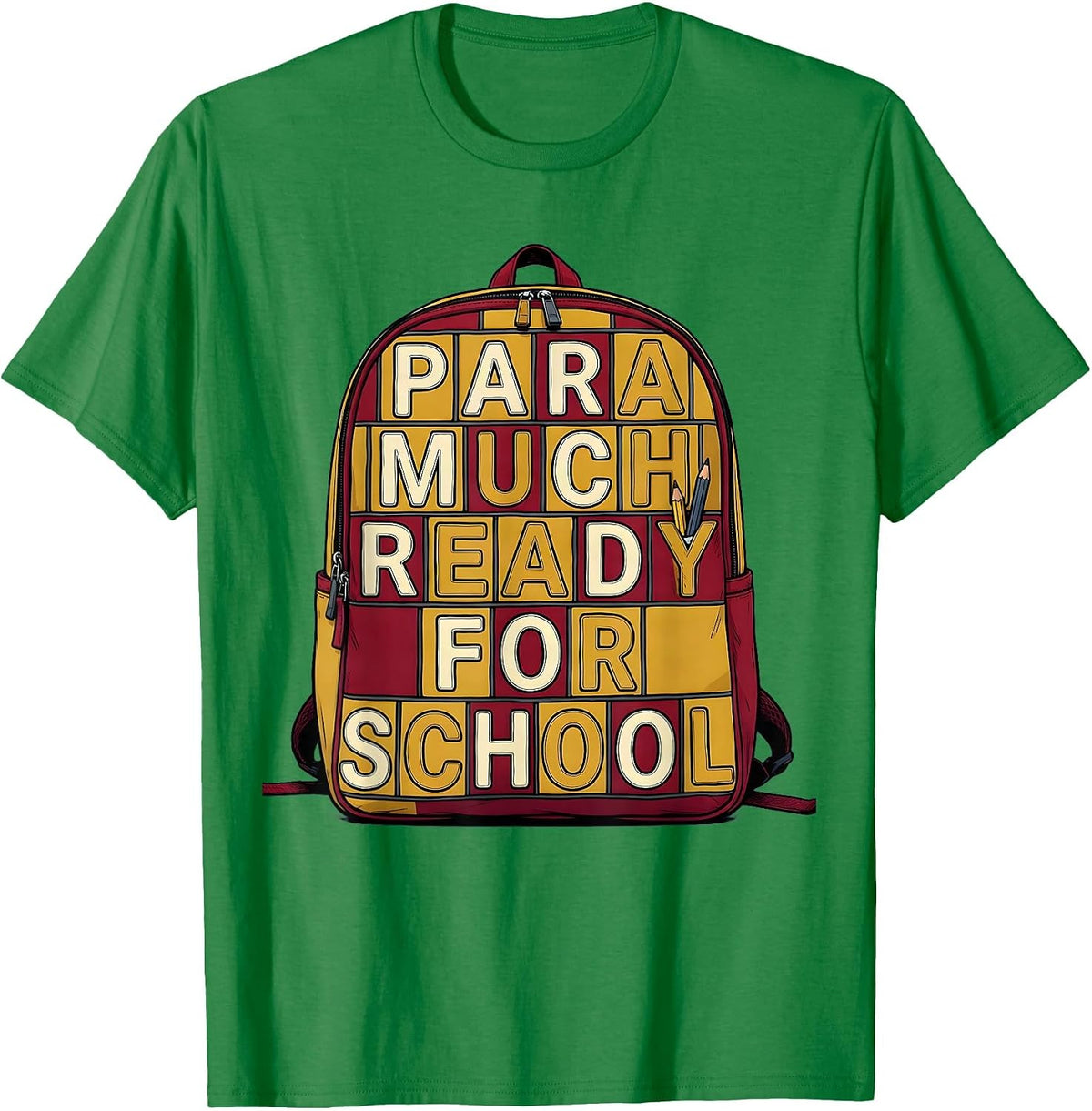 Men's Para Much Ready For School Bold Rounded Paraeducator Back T-Shirt - Kelly Green