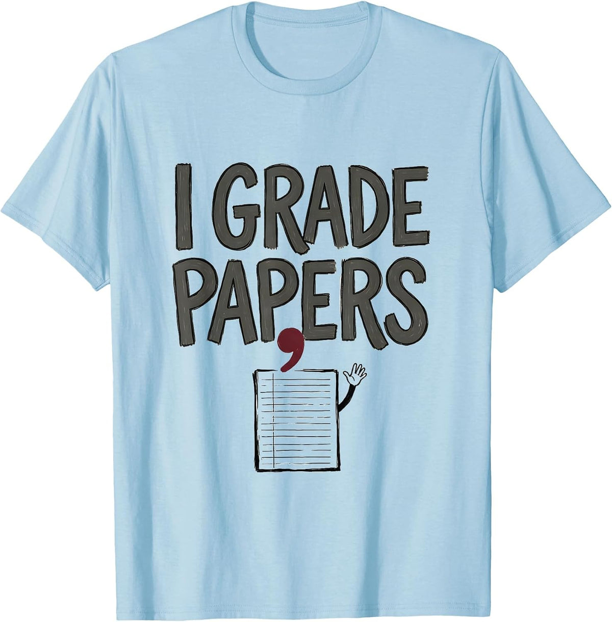 Men's I Grade, Papers Funny Grammar Teacher Punctuation Humor T-Shirt - Baby Blue