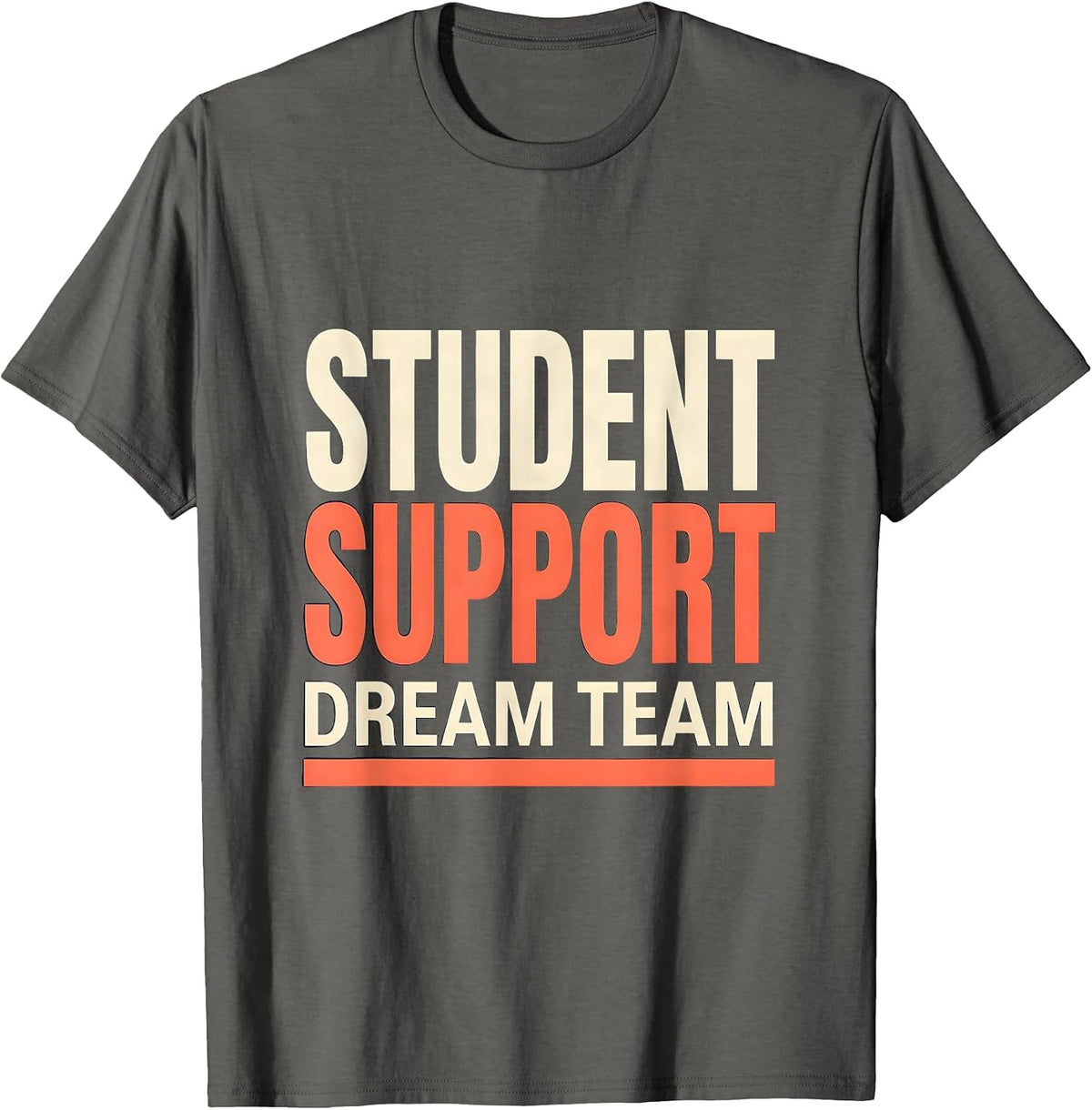 Men's Student Support Dream Team Funny School Counselor Team Staff T-Shirt - Asphalt Grey