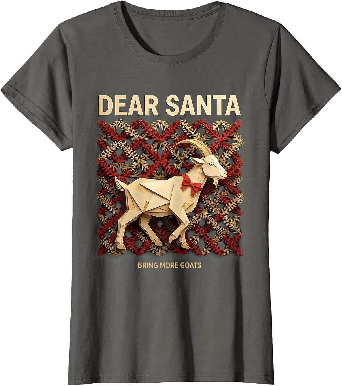 Women's Dear Santa Bring More Goats Funny Farm Animal Christmas T-Shirt - Asphalt Grey