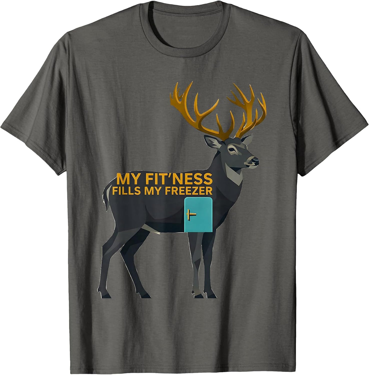 My Fit'ness Fills My Freezer Funny Hunting Dad Joke Deer T-Shirt - Asphalt Grey