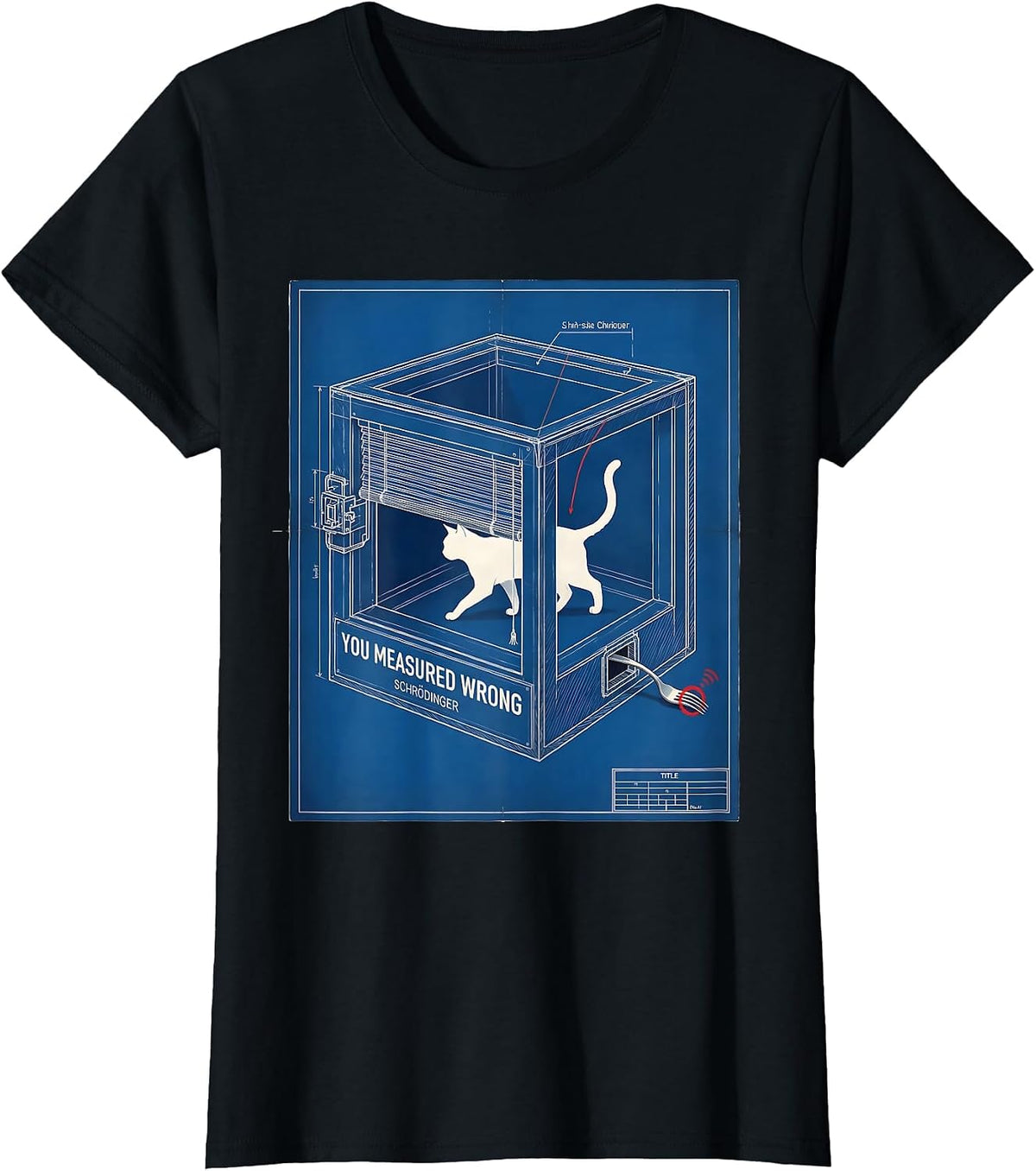 You Measured Wrong Schrödinger Funny Science Enthusiast T-Shirt - Black