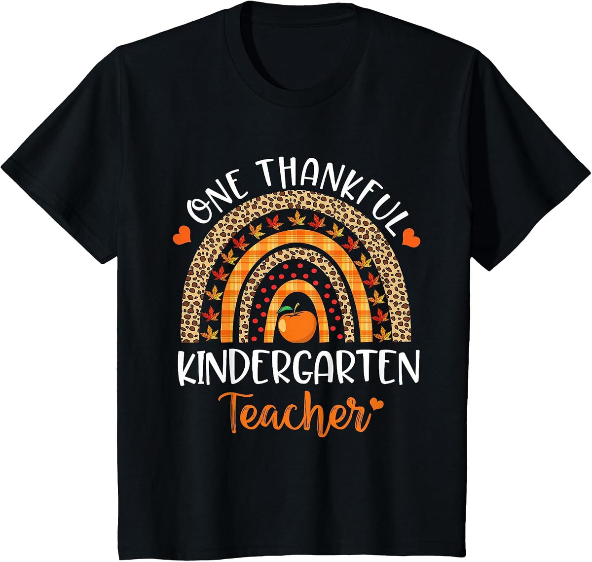 One Thankful Kindergarten Teacher Thanksgiving Rainbow Funny T-Shirt - Black