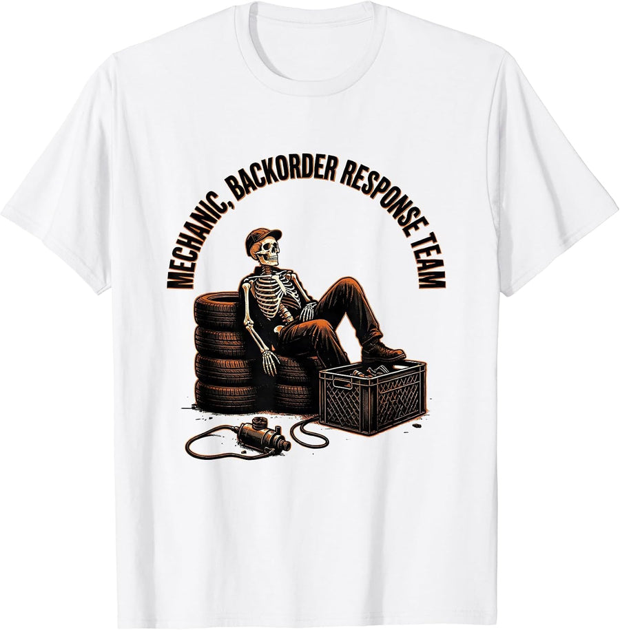 Men's Mechanic Backorder Response Team Funny Auto Repair Skeleton T-Shirt - White