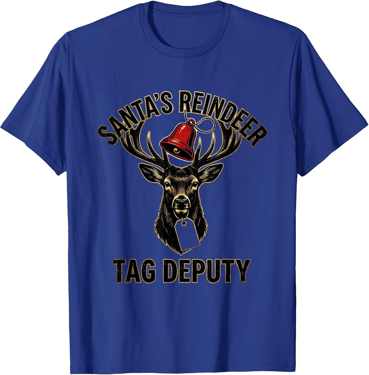 Men's Santa's Reindeer Tag Deputy Funny Christmas Deer Hunter Gag T-Shirt - Royal Blue