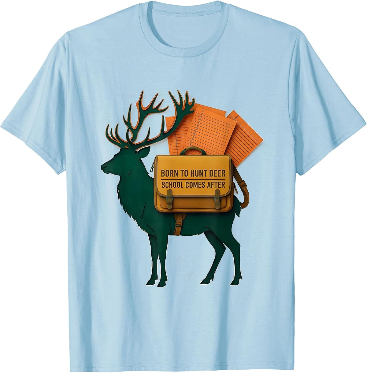 Men's Born To Hunt Deer School Comes After Funny Hunting Youth T-Shirt - Baby Blue