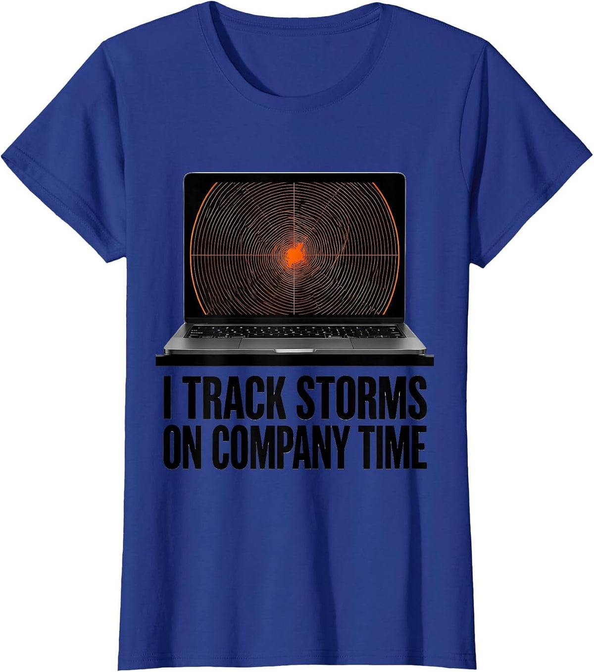 Women's I Track Storms On Company Time Brutalist Meteorology T-Shirt - Royal Blue