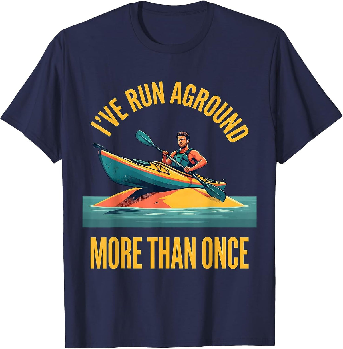 Men's I've Run Aground More Than Once Funny Kayak Kayaker Humor T-Shirt - Navy Blue