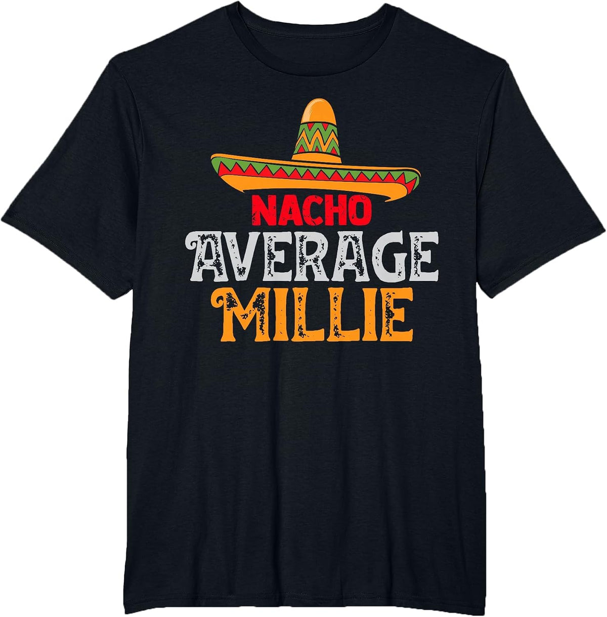 Nacho Average Millie Personalized Name Mexican Family T-Shirt - Black